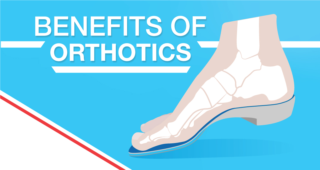 Benefits of orthotics